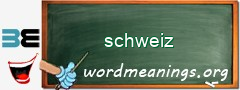 WordMeaning blackboard for schweiz